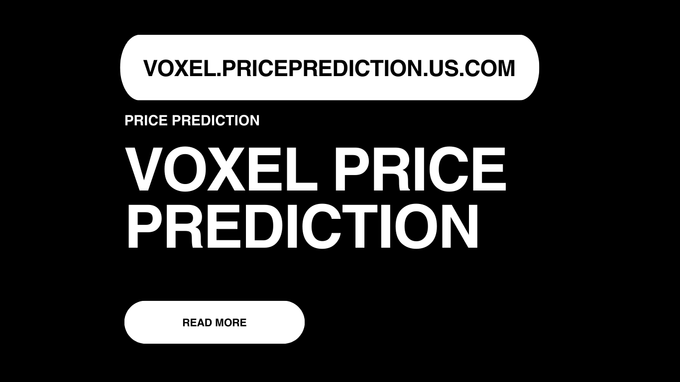 Voxel Price Prediction | Voxel Forecast 2025, 2030, 2040